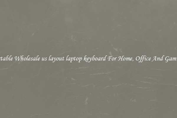 Comfortable Wholesale us layout laptop keyboard For Home, Office And Gaming Use