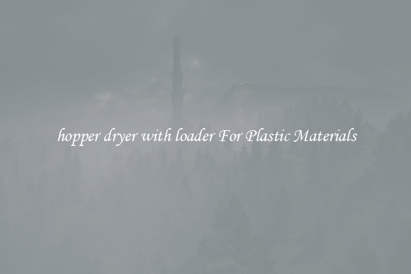 hopper dryer with loader For Plastic Materials
