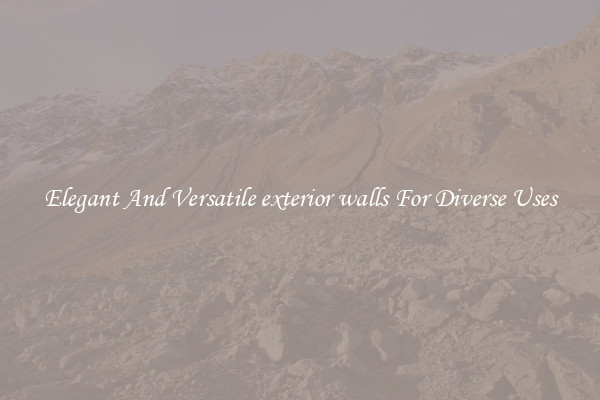 Elegant And Versatile exterior walls For Diverse Uses