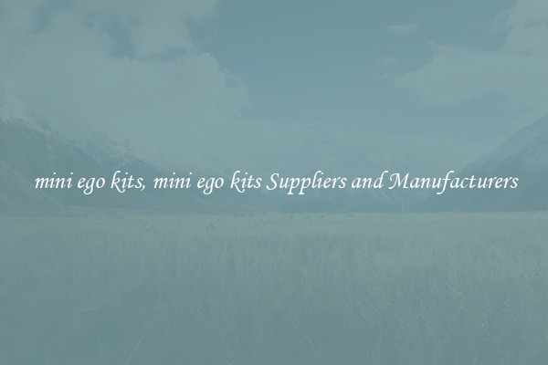 mini ego kits, mini ego kits Suppliers and Manufacturers