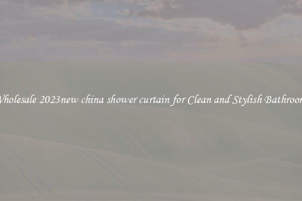 Wholesale 2023new china shower curtain for Clean and Stylish Bathrooms