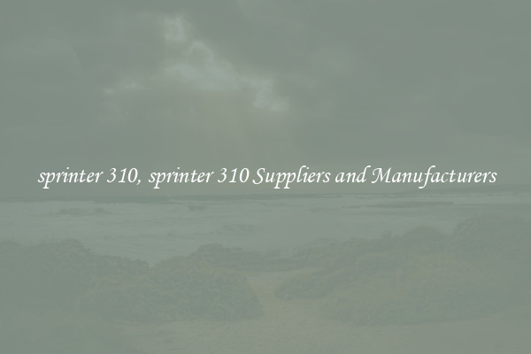 sprinter 310, sprinter 310 Suppliers and Manufacturers