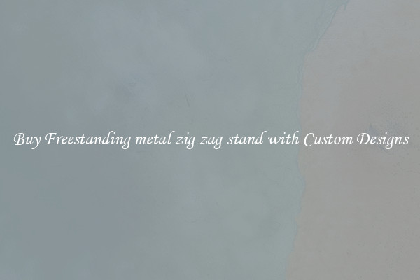 Buy Freestanding metal zig zag stand with Custom Designs