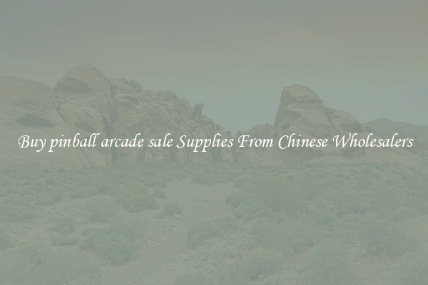 Buy pinball arcade sale Supplies From Chinese Wholesalers
