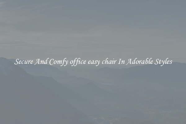 Secure And Comfy office easy chair In Adorable Styles