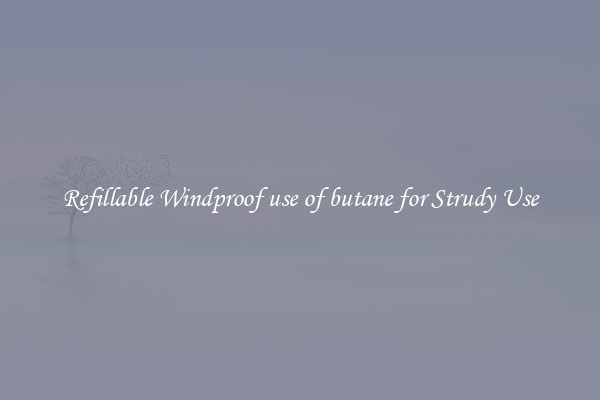 Refillable Windproof use of butane for Strudy Use