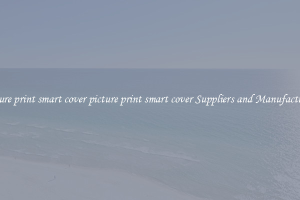picture print smart cover picture print smart cover Suppliers and Manufacturers