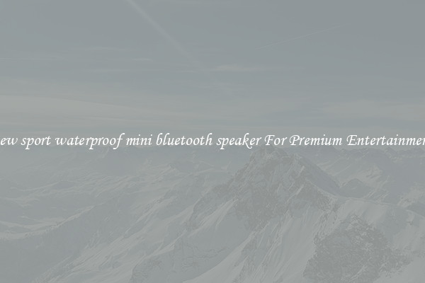 new sport waterproof mini bluetooth speaker For Premium Entertainment